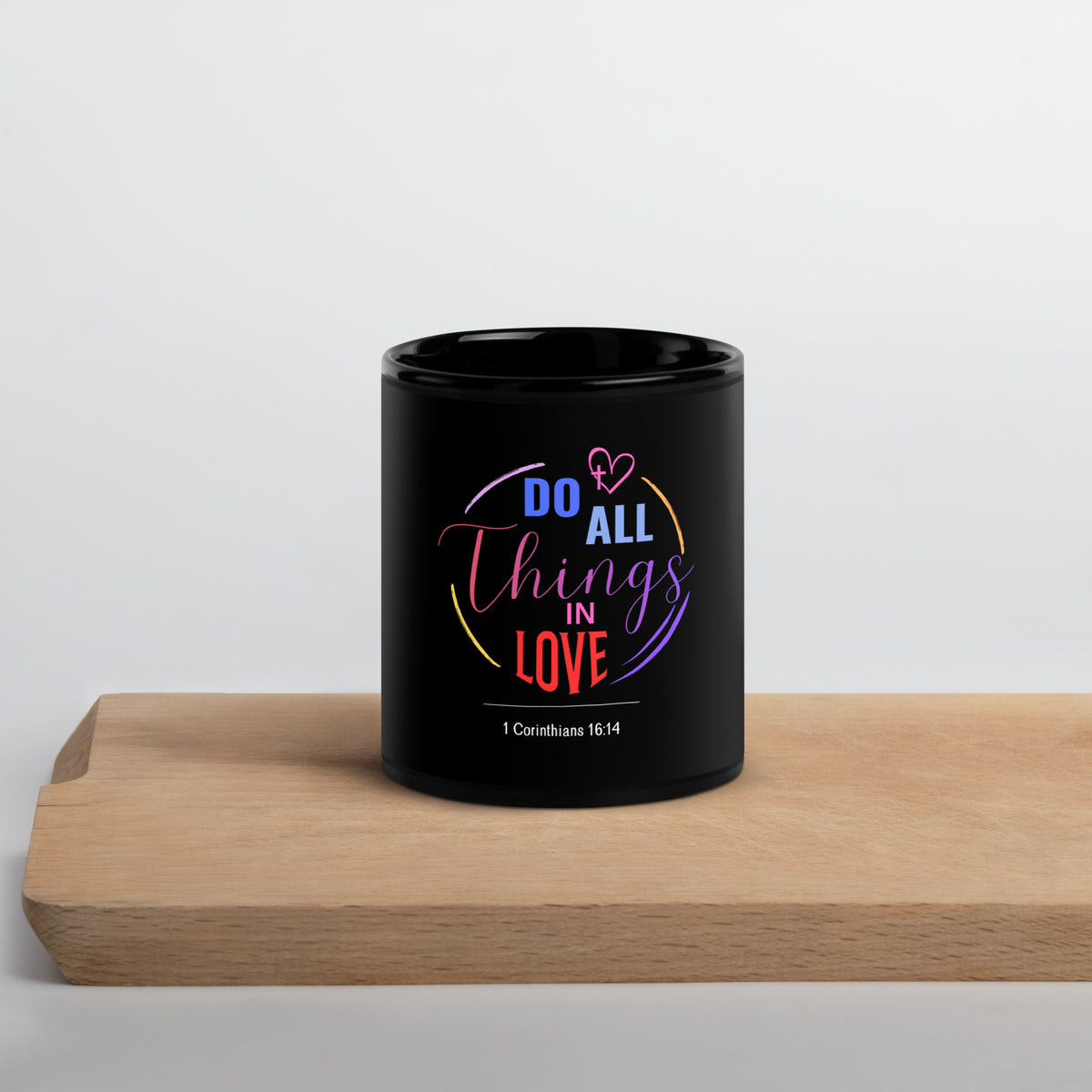 Do All Things In Love 1 Corinthians 16:14 Christian mug black glossy by Love1614