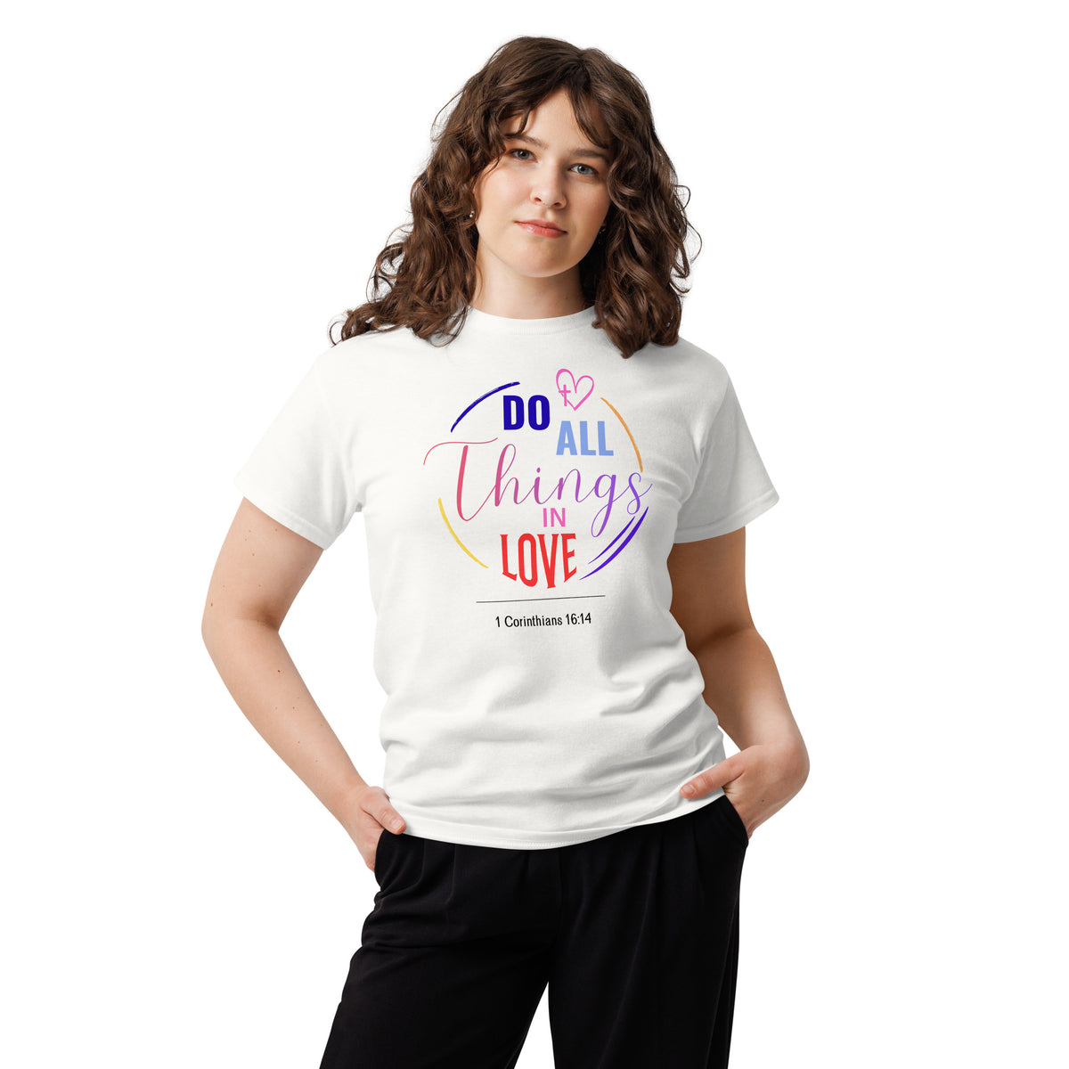 Do All Things in Love 1 Corinthians 16:14 tee front view from Love1614