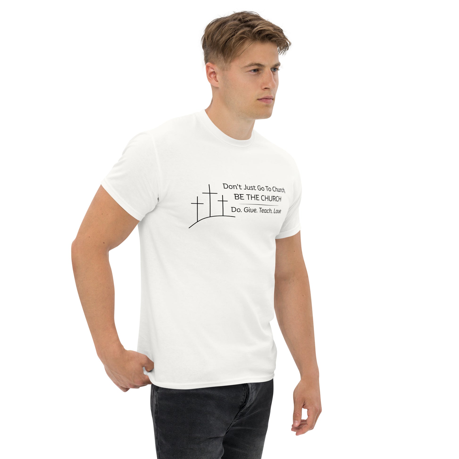 Be the Church Christian shirt front view don't just go to church by Love1614